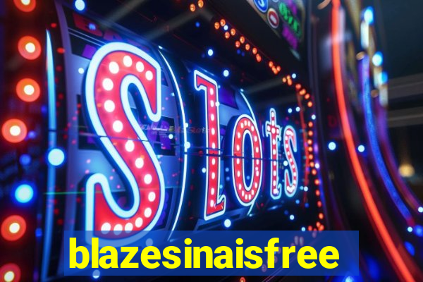 blazesinaisfree