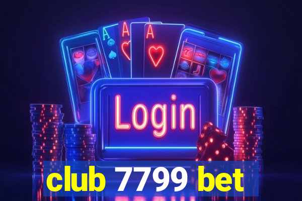 club 7799 bet