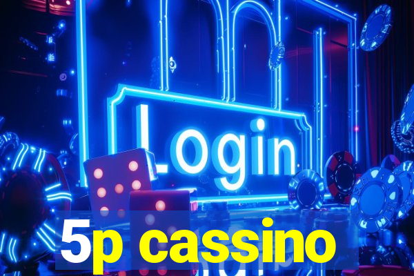 5p cassino