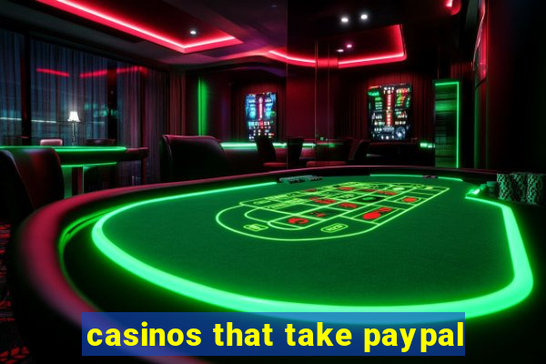 casinos that take paypal