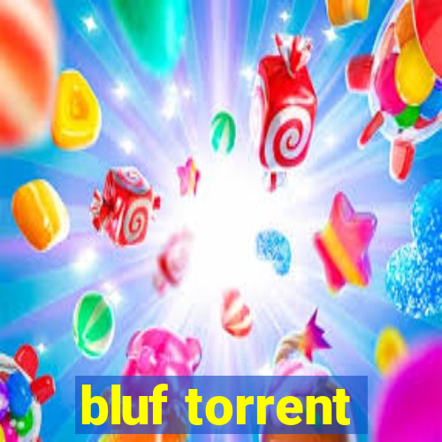 bluf torrent