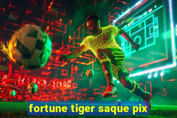 fortune tiger saque pix