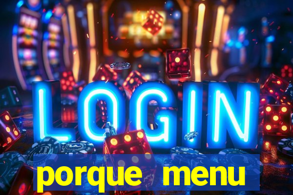 porque menu selvagem acabou