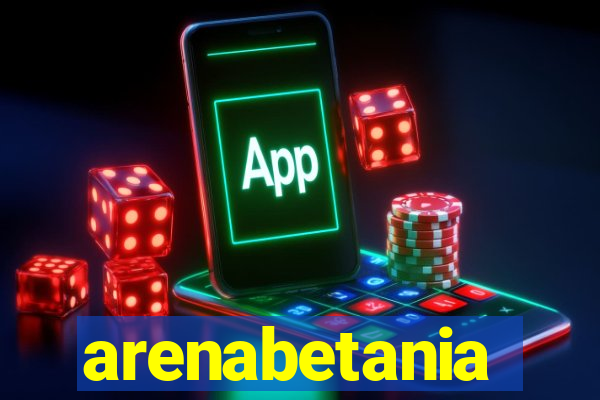 arenabetania