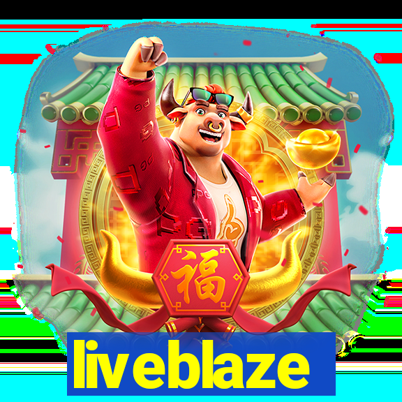 liveblaze