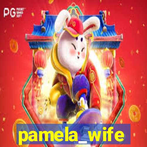 pamela_wife