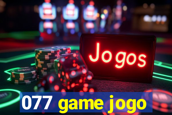 077 game jogo