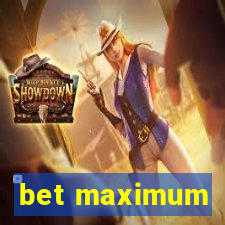 bet maximum