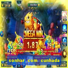 sonhar com cunhada no jogo do bicho