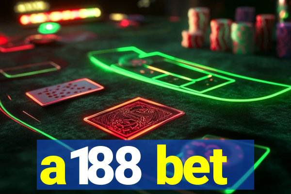 a188 bet