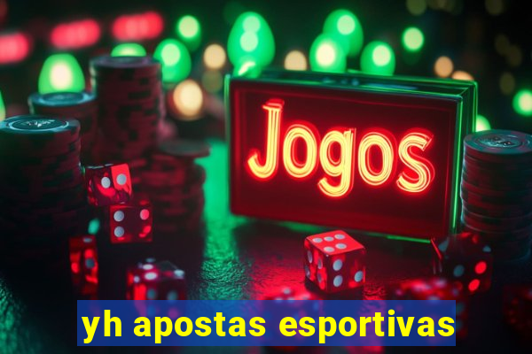 yh apostas esportivas