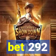 bet 292