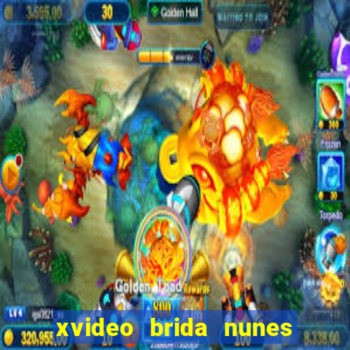 xvideo brida nunes e kid