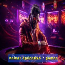 baixar aplicativo 7 games