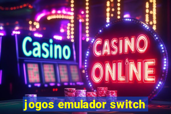 jogos emulador switch