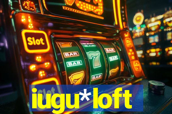 iugu*loft