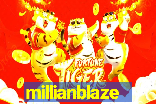 millianblaze