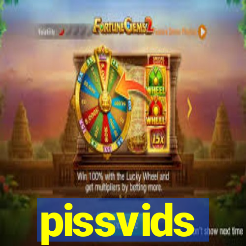 pissvids