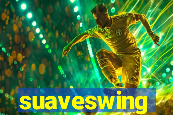 suaveswing