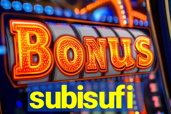 subisufi