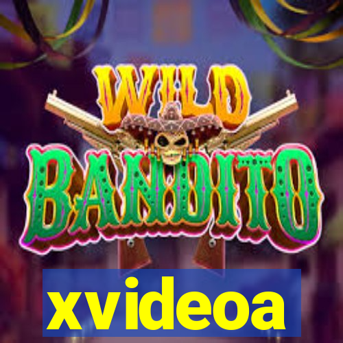 xvideoa